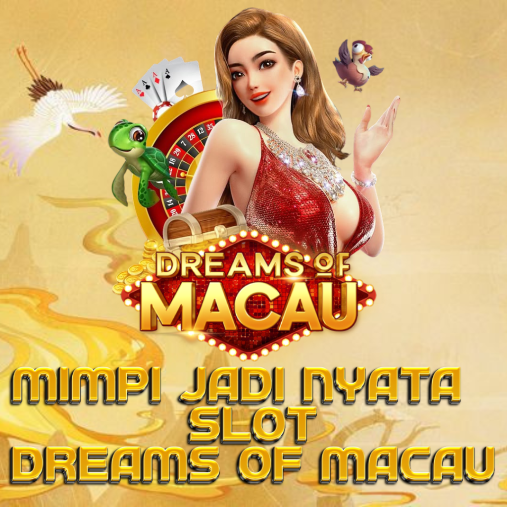 DREAMS OF MACAU